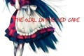 História: The girl in the red cape(marichat)