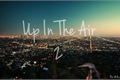 História: Up In The Air 2