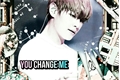 História: You Change Me(Imagine Kim Taehyung )❤