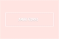 História: Amor Floral