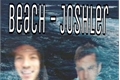 História: Beach - Joshler
