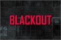 História: Blackout (Cancelada)