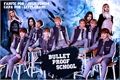 História: Bullet Proof School (BTS) (BlackPink)