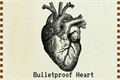 História: Bulletproof Heart