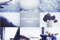 História: Everything is Grey ||Yoonmin||
