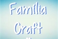 História: Fam&#237;lia Craft - Loucura Atr&#225;s de Loucura