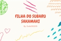 História: Filha do Subaru Sakamaki (reescrevendo)