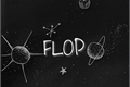 História: Flop