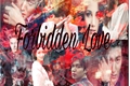 História: Forbidden Love