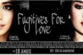 História: Fugitives For Love &#187; (Camren) &#171;