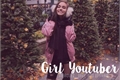 História: Girl Youtuber