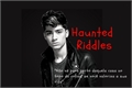 História: Haunted Riddles - Zianourry