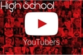 História: High School Youtubers
