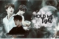 História: Hold Me Tight, Danger - (Imagine Kim Seokjin / Jin)
