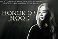 História: Honor or Blood