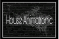 História: House Animatronic