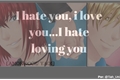 História: I hate you, I love you...I hate loving you [Yaoi/Amor Doce]