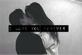 História: I love you forever