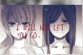 História: I will not let you go