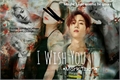 História: .I wish you•NCT, EXO and GOT7 •HIATUS