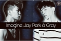 História: Imagine Jay Park and Gray