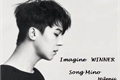 História: Imagine Winner -Song Mino