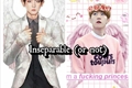 História: Inseparable (or not)- Imagine Chanyeol e Baekhyun