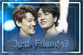 História: Just Friends? {2jae}