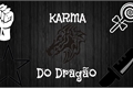 História: Karma do Drag&#227;o