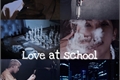 História: Love at school
