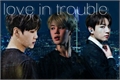História: Love in trouble (Jikook)