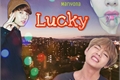 História: Lucky ( TaeKook )