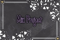 História: Mix Project - Interativa