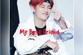 História: My Best Friend {Imagine - Taehyung} Bts