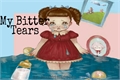 História: My Bitter Tears