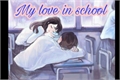 História: My Love in School