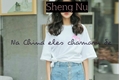 História: Na China eles chamam de Sheng Nu