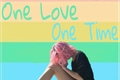 História: One Love, One Time