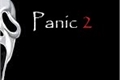 História: Panic 2
