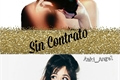 História: Sin Contrato - Camren