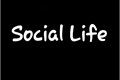 História: Social Life