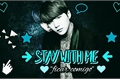 História: Stay With Me (SWM) (Imagine Min Yoongi).