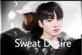 História: Sweat Desires - (imagine Jungkook)