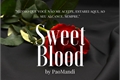 História: Sweet Blood