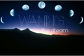 História: Waning: The dream