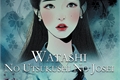História: Watashi No Utsukushi No Josei