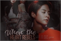 História: When The Heart Rebels