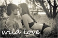 História: Wild Love