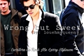 História: Wrong but Sweet - Larry Stylinson