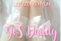História: YES DADDY | Imagine Lee Seung-Hyun